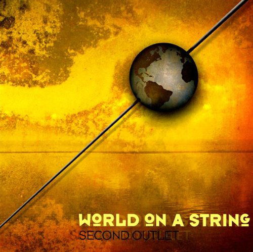 Cover for World on a String · Second Outlet (CD) (2009)