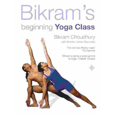 Bikram's Beginning Yoga Class - Bikram Choudhury - Books - HarperCollins Publishers - 9780007154999 - March 3, 2003