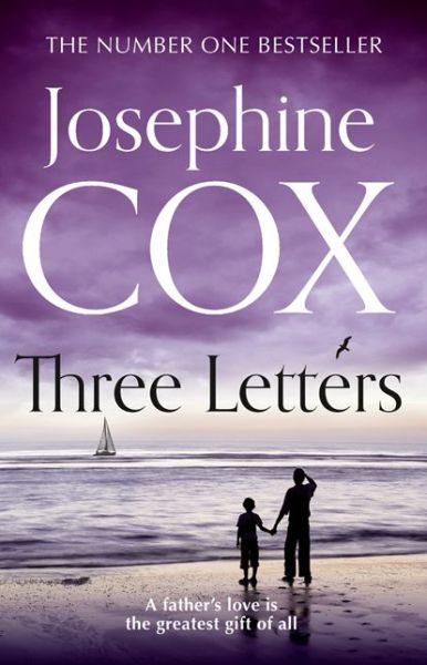 Three Letters - Josephine Cox - Kirjat - HarperCollins Publishers - 9780007419999 - tiistai 6. toukokuuta 2014