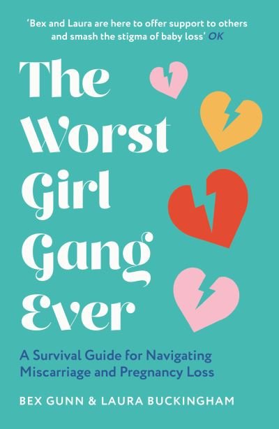 Cover for Bex Gunn · The Worst Girl Gang Ever: A Survival Guide for Navigating Miscarriage and Pregnancy Loss (Pocketbok) (2023)