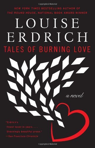Cover for Louise Erdrich · Tales of Burning Love: A Novel (Paperback Bog) [Reprint edition] (2013)