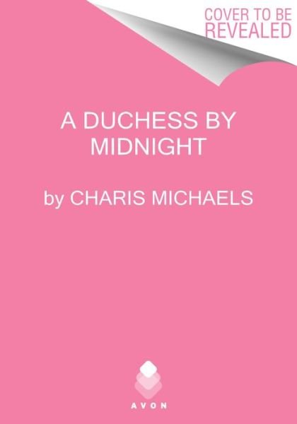 Charis Michaels · A Duchess by Midnight - Awakened by a Kiss (Paperback Book) (2022)