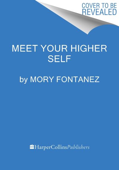 Cover for Mory Fontanez · Higher Self: Reclaiming the Power of Your Intuition (Hardcover Book) (2025)