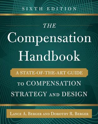 Cover for Lance Berger · The Compensation Handbook, Sixth Edition: A State-of-the-Art Guide to Compensation Strategy and Design (Hardcover Book) (2015)