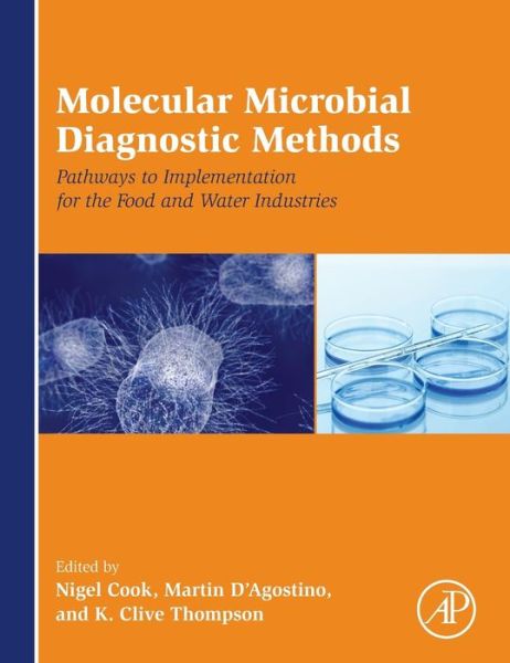 Cover for Nigel Cook · Molecular Microbial Diagnostic Methods: Pathways to Implementation for the Food and Water Industries (Hardcover Book) (2015)