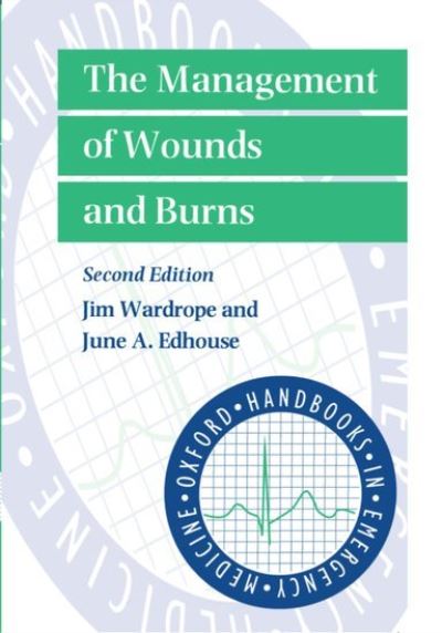 Cover for Wardrope, Jim (Consultant in A&amp;E Medicine, Consultant in A&amp;E Medicine) · The Management of Wounds and Burns - Oxford Handbooks in Emergency Medicine (Paperback Book) [2 Revised edition] (1999)
