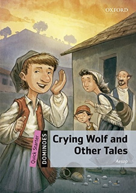 Cover for Aesop · Dominoes: Quick Starter: Crying Wolf and Other Tales Audio Pack - Dominoes (Book) (2016)