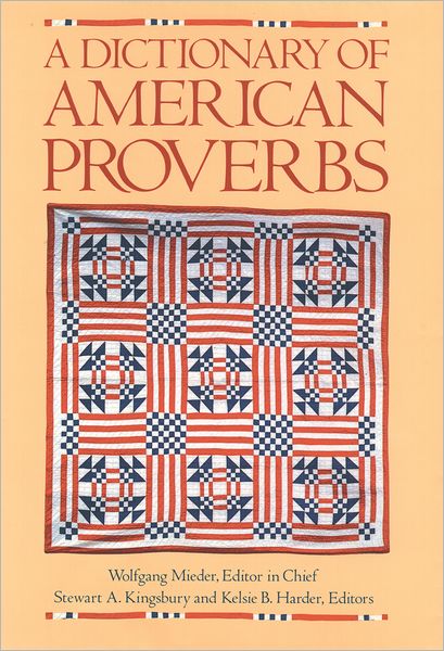 Cover for Mieder, Wolfgang, · A Dictionary of American Proverbs (Hardcover Book) (1992)