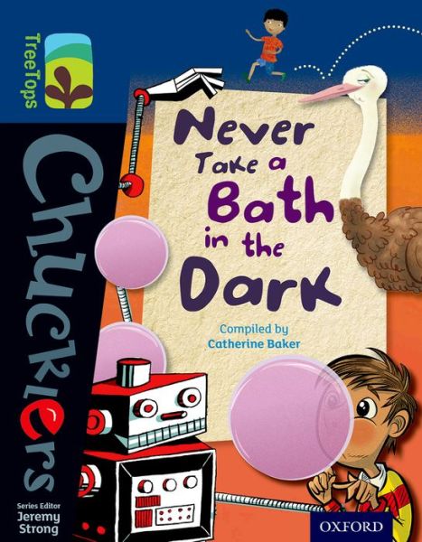 Cover for Catherine Baker · Oxford Reading Tree TreeTops Chucklers: Level 14: Never Take a Bath in the Dark - Oxford Reading Tree TreeTops Chucklers (Paperback Book) (2014)