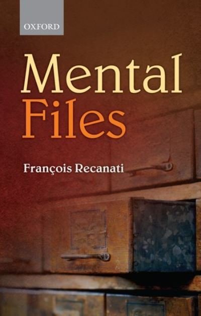 Cover for Recanati, Francois (, Institut Jean-Nicod, Paris) · Mental Files (Pocketbok) (2012)