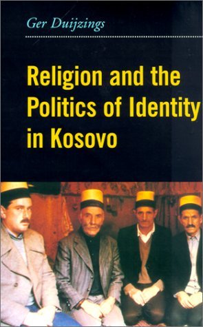 Cover for Ger Duijzings · Religion and the Politics of Identity in Kosovo (Taschenbuch) (2001)