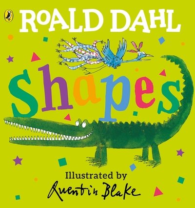 Roald Dahl: Shapes - Roald Dahl - Books - Penguin Random House Children's UK - 9780241439999 - July 9, 2020