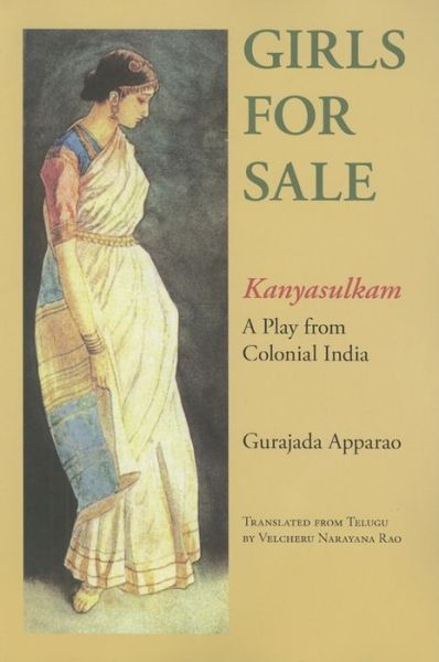 Cover for Gurajada Apparao · Girls for Sale: Kanyasulkam, a Play from Colonial India (Hardcover Book) (2007)