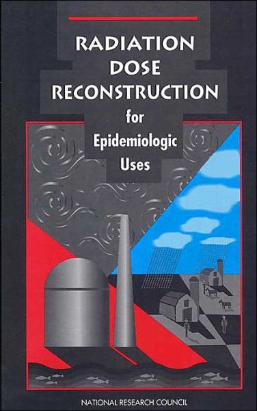 Cover for National Research Council · Radiation Dose Reconstruction for Epidemiologic Uses (Hardcover Book) (1995)