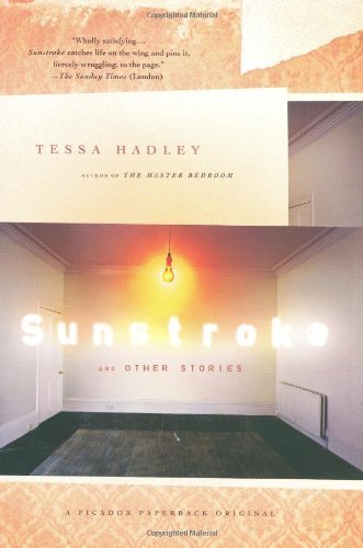 Cover for Tessa Hadley · Sunstroke and Other Stories (Paperback Bog) [1st edition] (2007)