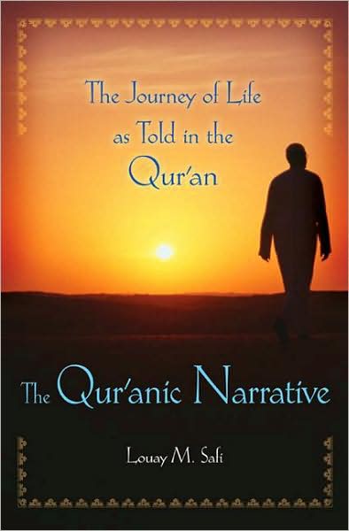 Cover for Louay M. Safi · The Qur'anic Narrative: The Journey of Life as Told in the Qur'an (Hardcover Book) (2008)