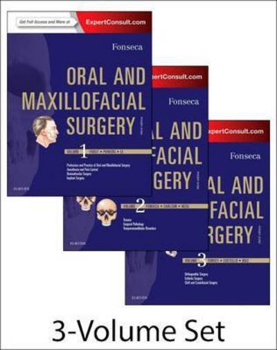 Cover for Fonseca, Raymond J. (Private Practice, Oral and Maxillofacial Surgery, Asheville; Clinical Professor, Department of Oral and Maxillofacial Surgery, University of North Carolina, Chapel Hill, NC) · Oral and Maxillofacial Surgery: 3-Volume Set (Book) (2017)