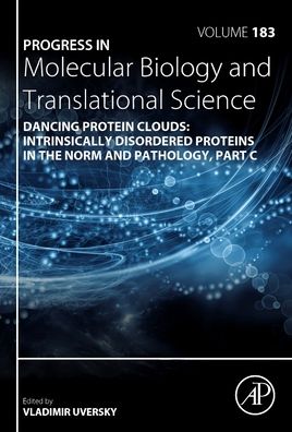 Cover for Vladimir N. Uversky · Dancing Protein Clouds: Intrinsically Disordered Proteins in the Norm and Pathology, Part C (Hardcover Book) (2021)