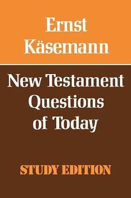 Cover for Ernst Kaesemann · New Testament Questions for Today (Paperback Bog) [Study edition] (2012)