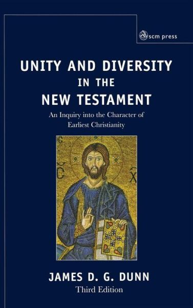Cover for James D.G. Dunn · Unity and Diversity in the New Testament: An Inquiry Into the Character of Earliest Christianity (Hardcover Book) (2005)