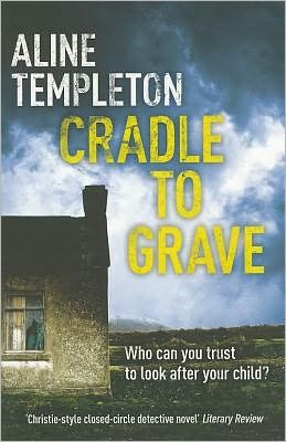 Cradle to Grave: DI Marjory Fleming Book 6 - DI Marjory Fleming - Aline Templeton - Bücher - Hodder & Stoughton - 9780340976999 - 31. März 2011