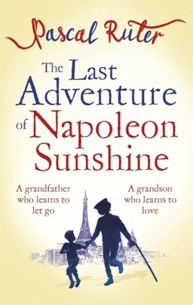 Cover for Pascal Ruter · The Last Adventure of Napoleon Sunshine: a heartwarming, uplifting novel about the importance of family (Paperback Book) (2020)