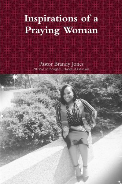 Cover for Pastor Brandy Jones · Inspirations of a Praying Woman (Book) (2019)