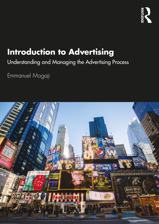 Introduction to Advertising: Understanding and Managing the Advertising Process - Mogaji, Emmanuel (University of Greenwich, UK) - Libros - Taylor & Francis Ltd - 9780367441999 - 31 de mayo de 2021