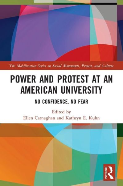 Cover for Carnaghan, Ellen (Saint Louis University, USA) · Power and Protest at an American University: No Confidence, No Fear - The Mobilization Series on Social Movements, Protest, and Culture (Paperback Book) (2022)