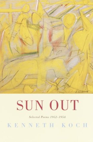 Sun Out: Selected Poems 1952-1954 - Kenneth Koch - Books - Alfred A. Knopf - 9780375709999 - March 9, 2004