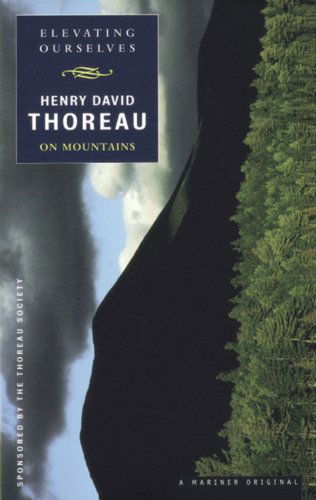 Cover for Henry David Thoreau · Elevating Ourselves: Thoreau on Mountains (Spirit of Thoreau) (Paperback Book) (1999)