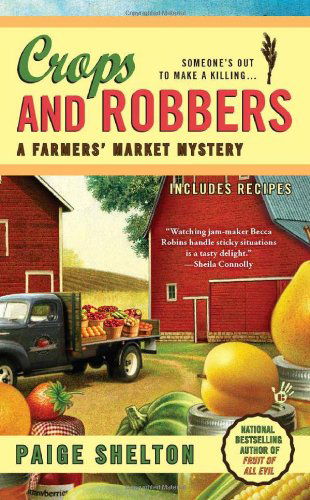 Cover for Paige Shelton · Crops and Robbers (A Farmers' Market Mystery) (Paperback Book) (2011)