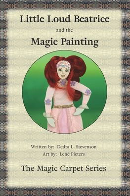 Cover for Dedra L Stevenson · Little Loud Beatrice and the Magic Painting (Paperback Book) (2019)