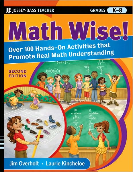 Cover for Overholt, James L. (California State University, Chico) · Math Wise! Over 100 Hands-On Activities that Promote Real Math Understanding, Grades K-8 (Paperback Book) (2010)