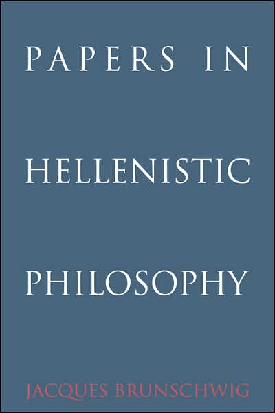 Cover for Jacques Brunschwig · Papers in Hellenistic Philosophy (Paperback Book) (2007)