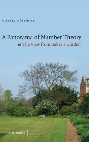 Cover for Gisbert Wustholz · A Panorama of Number Theory or The View from Baker's Garden (Hardcover bog) (2002)