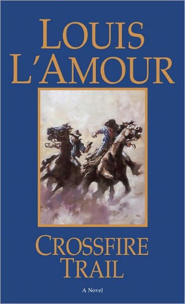 Cover for Louis L'Amour · Crossfire Trail (Paperback Book) [New edition] (1997)