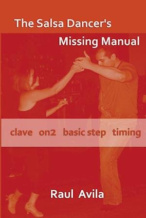 Cover for Raul Avila · Salsa Dancer's Missing Manual (Book) (2010)