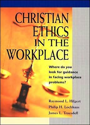 Christian Ethics in the Workplace - Philip H. Lochhaas - Kirjat - Concordia Publishing House - 9780570052999 - 2001