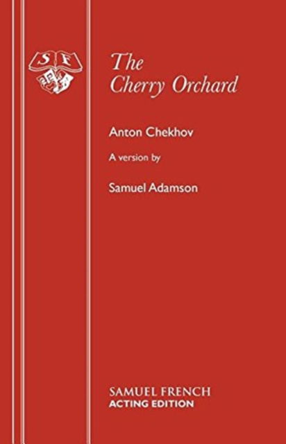 Cover for Anton Pavlovich Chekhov · The Cherry Orchard - French's Acting Editions (Paperback Book) [New edition] (2005)