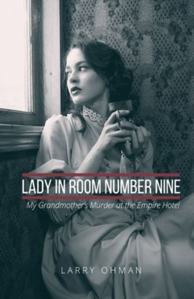 Cover for Larry Ohman · Lady in Room Number Nine (Paperback Book) (2020)