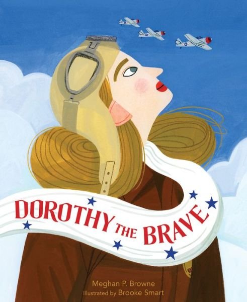 Cover for Meghan P. Browne · Dorothy the Brave (Hardcover Book) (2022)