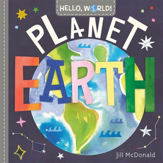 Jill McDonald · Hello, World! Planet Earth (Tavlebog) (2020)