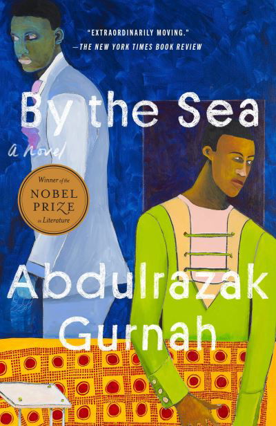 By the Sea - Abdulrazak Gurnah - Books - Penguin Publishing Group - 9780593541999 - September 5, 2023