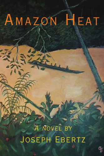 Cover for Joseph Ebertz · Amazon Heat (Paperback Book) (2004)
