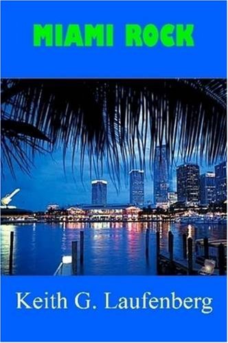 Cover for Keith Laufenberg · Miami Rock (Pocketbok) (2008)