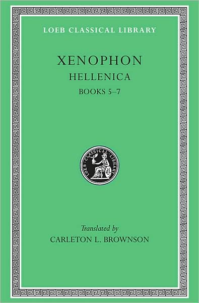 Cover for Xenophon · Hellenica, Volume II: Books 5–7 - Loeb Classical Library (Gebundenes Buch) (1921)