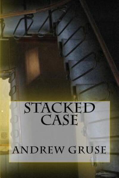 Cover for Andrew Thomas Gruse · Stacked Case (Paperback Book) (2018)