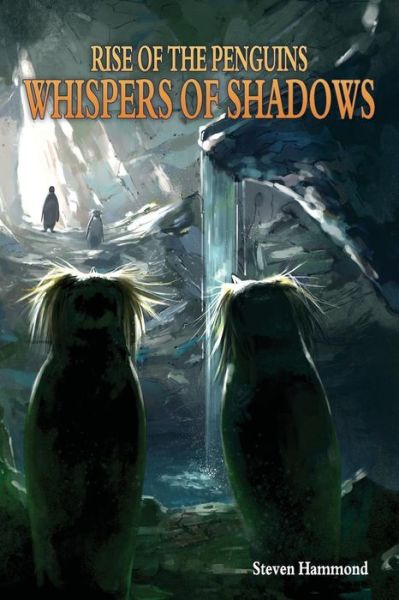 Cover for Steven Hammond · Whispers of Shadows: The Rise of the Penguins Saga (Paperback Book) (2014)