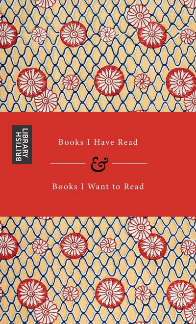 Cover for British Library · Books I Have Read &amp; Books I Want to Read (Paperback Book) (2018)